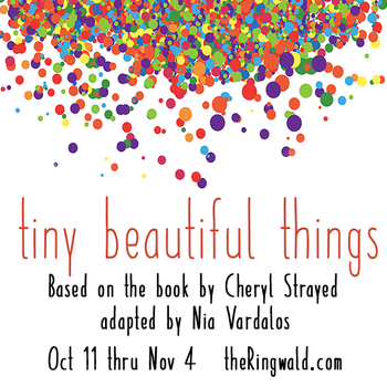 Tiny Beautiful Things at The Ringwald